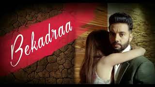 Bekadraa - Sippy Gill Panjabi Sad Full Audio Song