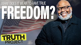 The Truth Project: True Freedom Discussion