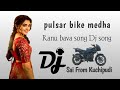 PULSAR BIKE MEDHA RANU BAVA DJ SONG