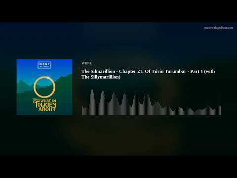 The Silmarillion - Chapter 21: Of Túrin Turumbar - Part 1 (with The Sillymarillion)