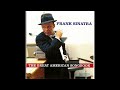 Don't Worry 'Bout Me  -  Frank Sinatra