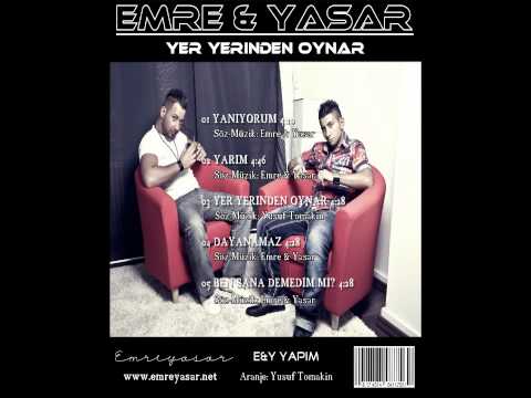 05. Emre & Yasar - Dayanamaz 2011 (YENI MAXI ALBÜM) !!!...CIKTI...!!!
