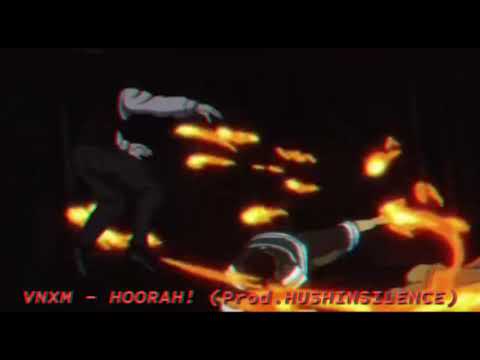 VNXM - HOORAH! (Prod. HUSHINSILENCE)