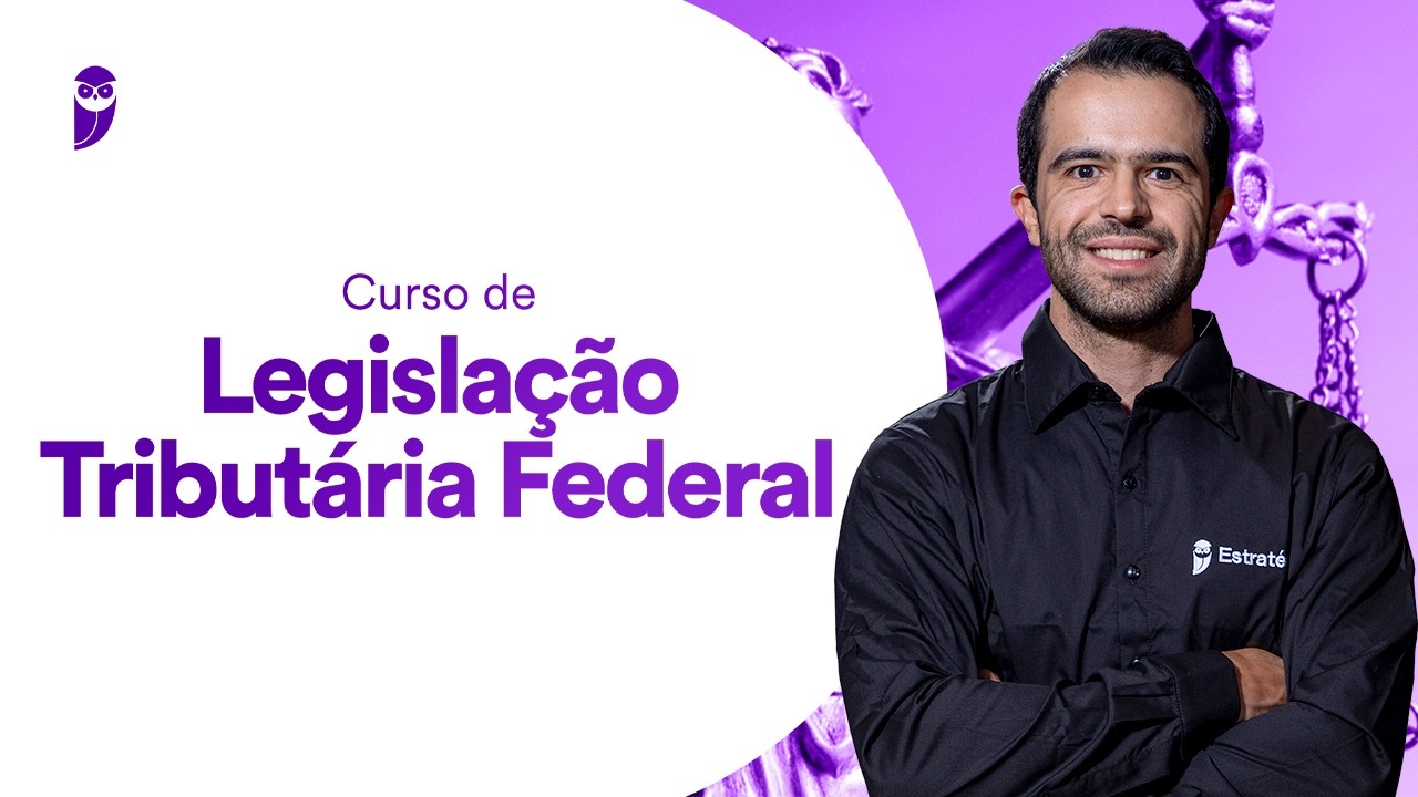 Curso de Legislação Tributária Federal - Prof. Fábio Dutra