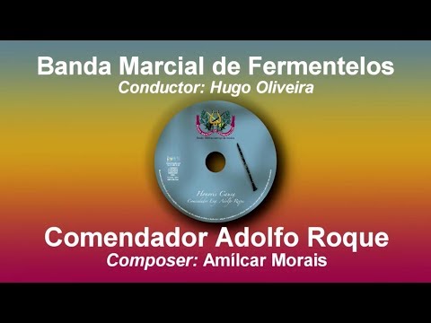 Comendador Adolfo Roque - Amílcar Morais 🎵 Marcha