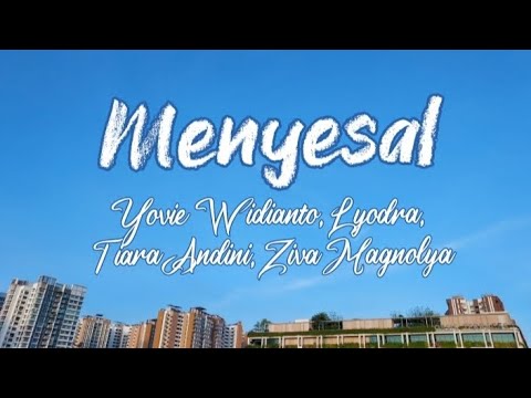 Menyesal - Yovie Widianto, Lyodra, Tiara Andini, Ziva Magnolya (Lyrics)