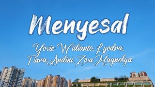 Download lagu Menyesal - Yovie Widianto, Lyodra, Tiara Andini, Ziva Magnolya (Lyrics) mp3
