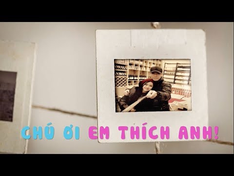 Chú ơi em thích anh - Võ Đình Nam