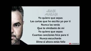 Juan magan quiero que sepas letra