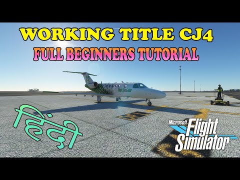 (HINDI) EASY TUTORIAL FOR BEGINNERS || WORKING TITLE CJ4 FULL LESSON #MSFS2020 #UniqueGamer
