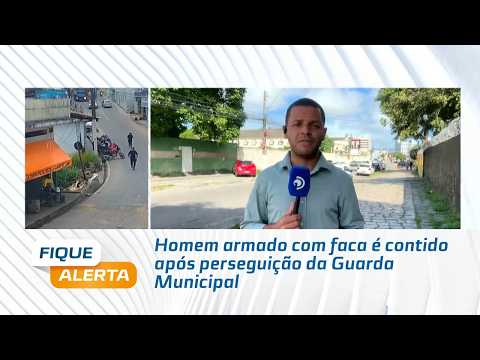 Homem armado com faca é contido após perseguição da Guarda Municipal
