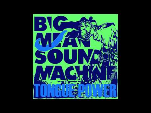Big Mean Sound Machine - Tongue Power!