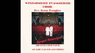 "If Ever I Needed You" (1984) Rev. Isaac Douglas & Westminister Evangelistic Choir