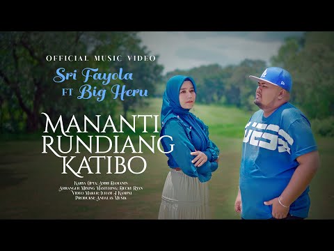 Sri Fayola ft Bigheru - Mananti Rundiang Katibo (Official Music Video)
