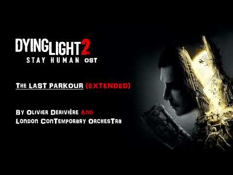 The Last Parkour (EXTENDED) - Dying Light 2 OST from the "Let's Waltz!" Mission