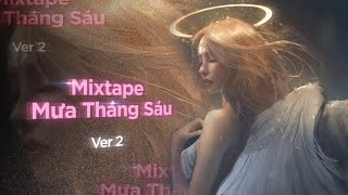 Mixtape Mưa Tháng Sáu - Top 10 Bản Nhạc Remix Hay Nhất Của Nam Con Remix