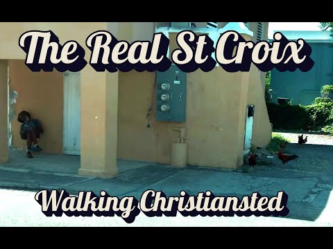 The Real St Croix - Walking Christiansted Saint Croix's largest town in the US Virgin Islands