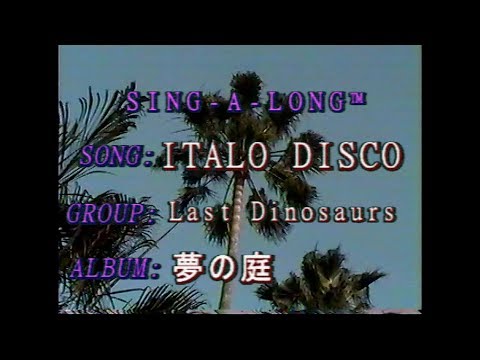 LAST DINOSAURS - ITALO DISCO (OFFICIAL MUSIC VIDEO)