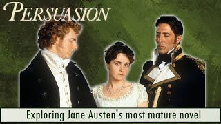 Jane Austen’s Persuasion | Anne Elliot, Captain Wentworth &amp; Austen’s Mature Love Story