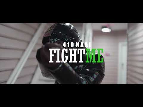 410Naai - "Fight Me" (Dir.By @RichEntertainment)