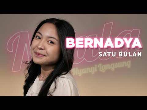 Satu Bulan - Bernadya | NYALA