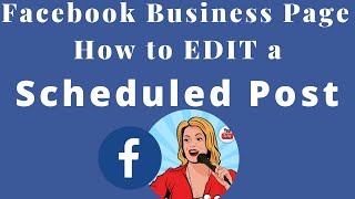 How to EDIT a SCHEDULED Post of Facebook Business Pages in 2020