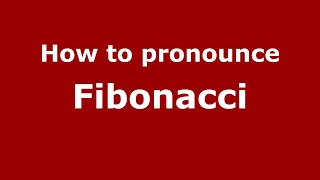 How to pronounce Fibonacci