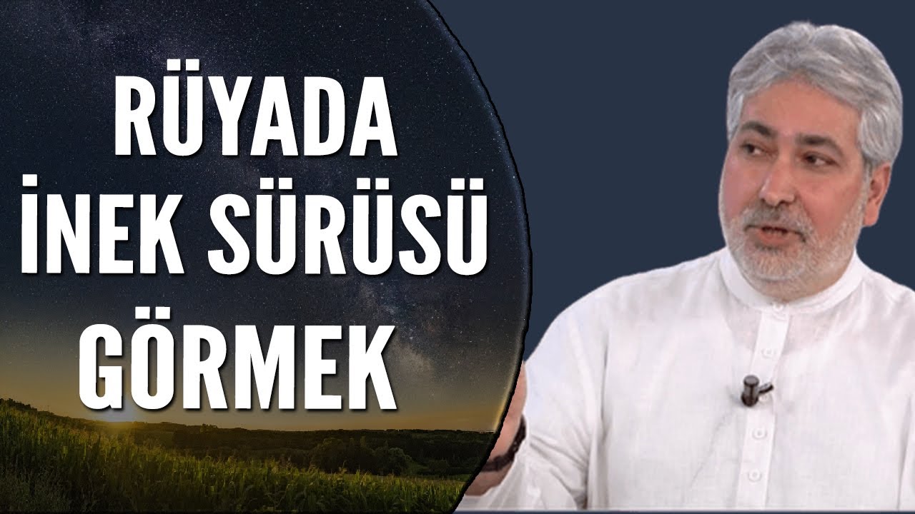 Rüyada İnek Sürüsü Görmek Ne Anlama Gelir | Mehmet Emin Kırgil