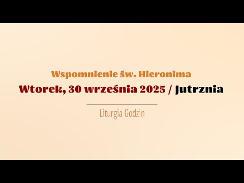 #Jutrznia | 30 września 2025 | Św. Hieronima