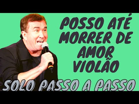 Posso Até Morrer De Amor - Amado Batista