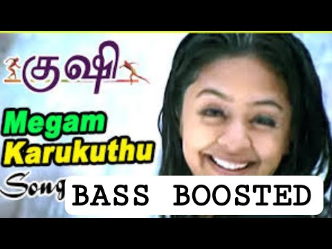 MEGAM KARUKUTHU BASS BOOSTED |  KUSHI MOVIE  |.
