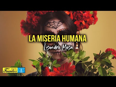 LA MISERIA HUMANA - Lisandro Meza (Video Letra)