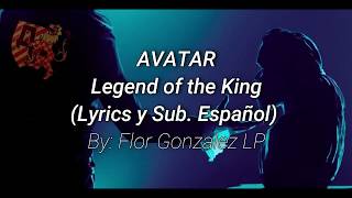 Avatar - Legend of the King (Lyrics y Sub. Español)