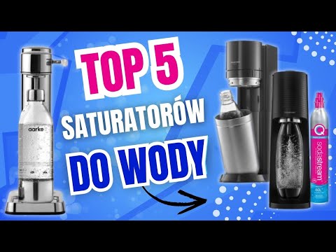 Ranking Saturatorów do Wody Gazowanej💧 Odkryj 5 Najlepszych!🏆