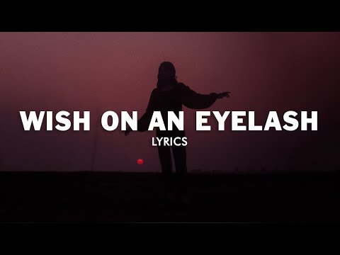 The Chainsmokers & Mallrat - Wish On An Eyelash (Part 2) (Lyrics)