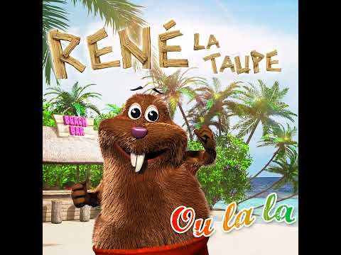 René La Taupe - Ou la la (Remix)