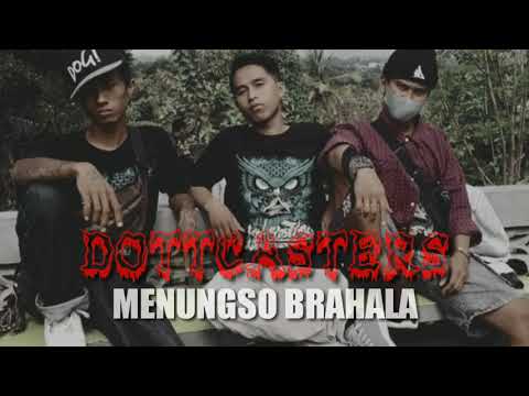 Dottcasters - MENUNGSO BRAHALA