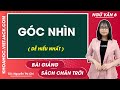 Góc nhìn - Ngữ văn lớp 6 - Chân trời sáng tạo