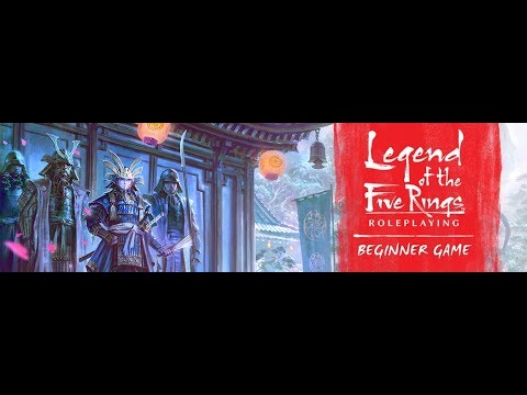 Actual Play - FFG's Legend of the Five Rings RPG - Beginner Game - Session 1