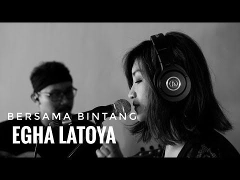 EGHA DE LATOYA - BERSAMA BINTANG (DRIVE) - LIVE ACOUSTIC