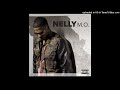 Nelly - My Chick Better (Ft. Fabolous & Wiz Khalifa)