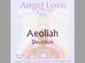 ❤️  Devotion * Aeoliah *  Angel Love  ❤️