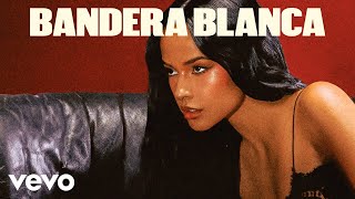 BANDERA BLANCA Lyrics English Translation