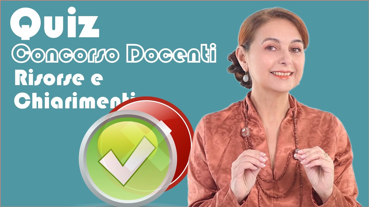 Quiz concorso docenti. Risorse e chiarimenti prima…