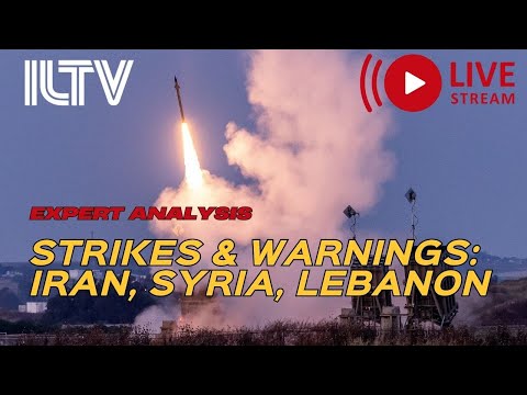 Israel update: Syria, Lebanon and Gaza