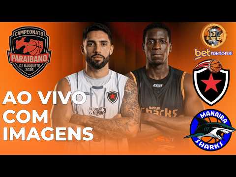 BOTAFOGO-PB X MANAÍRA SHARKS AO VIVO COM IMAGENS - CAMPEONATO PARAÍBANO DE BASQUETE MASCULINO 2026