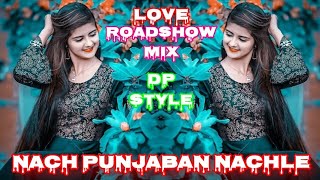 Nach Punjaban Nachle ( No 1 Dp RoadShow) Mix Dj Dp Production