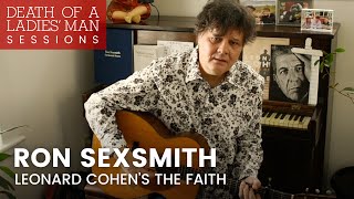Death of a Ladies&#39; Man Sessions: Leonard Cohen&#39;s The Faith performed by Ron Sexsmith