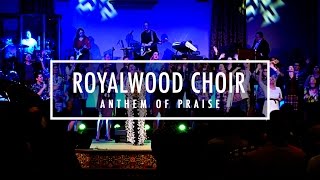 Anthem of Praise (Live) // Richard Smallwood // Royalwood Choir