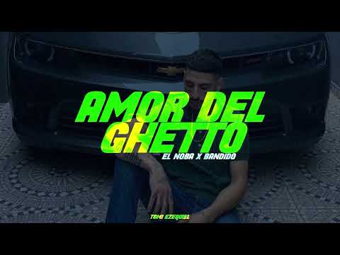 Amor Del Ghetto (Remix) - (El Noba x Bandido) Tomi Ezequiel